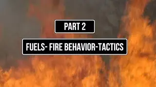 Part 2 Alaska Wildland Fire Orientation Video Series