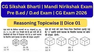 01) Dice Cgvyapam/Cgpsc Reasoning || CGVYAPAM / CGPSC Reasoning Topicewise || CGPSC Exam 2026 