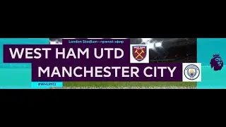 West Ham United - Manchester City FIFA 18