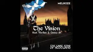 Melroze - The Vision (feat. McRoy & Oakzy B)