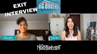 BIG BROTHER 24 EXIT INTERVIEW / WEEK 4, NICOLE LAYOG⎰Nerdtainment