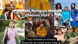 Canada Nyingma Monlam Chenmo (Day 2 & 3) 2025| Tse-Wang || Truly Blessed by Kyabje Namkha Rinpoche 🙏