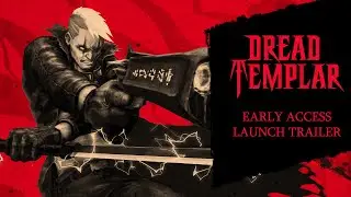 Dread Templar - Early Access Launch Trailer [Retro FPS]