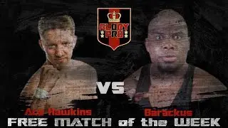 Ace Hawkins vs Barackus | FREE MATCH of the WEEK | Glory Pro