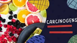 What are Carcinogens? (4 EXAMPLES)