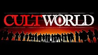 CULTWORLD: The Only Cult Documentary You Need to See