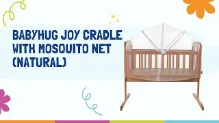 Babyhug Joy Cradle Assembly Guide - How to Set It Up with Mosquito Net?