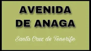 🏝🇮🇨🧐QU&Eacute; VER EN SANTA CRUZ DE TENERIFE - AVENIDA DE ANAGA 2020