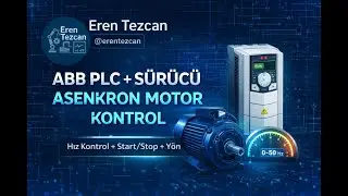 ABB PLC ve S&uuml;r&uuml;c&uuml; İle Asenkron Motor Kontrol&uuml;