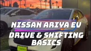 Nissan Ariya shifting car into drive and B mode E-pedal and pro pilot assist buy me a cup in discrip