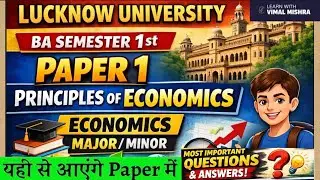 Paper 1 (Principles of Economics) 🔥 Important Questions & Answer Lucknow University BA 1st Semester 
