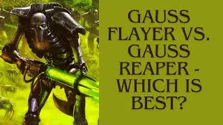 Gauss Flayer vs  Gauss Reaper - Which is best?