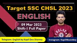 #CHSL23 9 March 2023 Shift 1 SSC CHSL Full Paper English by Kapil Dev Sharma