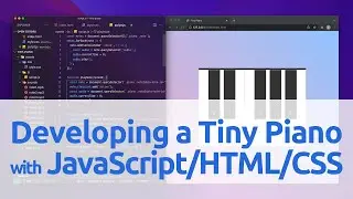 Developing a Tiny Piano with JavaScript, HTML and CSS #JavaScript #CSS #HTML