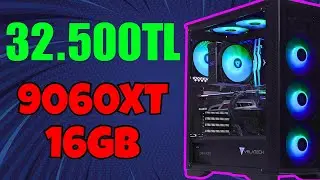 &Ouml;zelleştirme İmkanlı RX 9060XT 16GB HAZIR SİSTEM İncelemesi