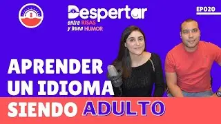 Aprender un idioma siendo ADULTO ǀ EP020