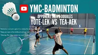 EP136_YMC-Badminton #PlaYing bAd oN sAturDAy🏸#ก๊วนแบดมินตัน