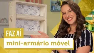 Mini-armário móvel - DIY com Karla Amadori - CASA DE VERDADE
