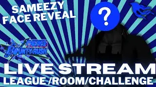 SAMEEZY FACE REVEAL | OPBR Live Stream #173 | One Piece Bounty Rush