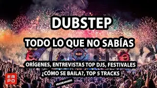 DUBSTEP: ¿CÓMO SE BAILA? HISTORIA, ENTREVISTAS TOP DJS, FESTIVALES TOP