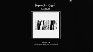 Mattheis - t8 [Something Happening Somewhere]