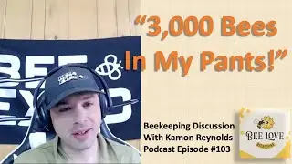 Beekeeping With Kamon Reynolds & More