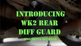 WK2 Rear Diff Guard  built by 6 Monkeys Offroad