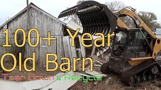 Cat 247B Skid Loader - 100 Year Old Barn Tear Down and Recycle!
