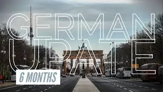 German Update - 6 Months