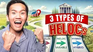 3 Types of HELOCS You Need to Know About