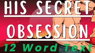 His Secret Obsession 12 Word Text - Unlock the Power of This 12-Word Secret - Really ?
