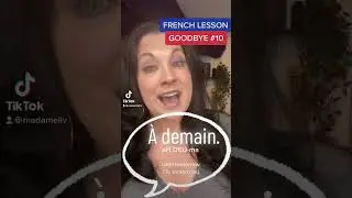FRENCH LESSON: &laquo;&nbsp;Goodbye!&nbsp;&raquo; &Agrave; demain! There are many different ways to say goodbye in French!