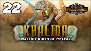 THE TOMB KING EMPIRE IS BORN! Total War: Warhammer 3 - Khalida - Immortal Empires Campaign [UC] #22