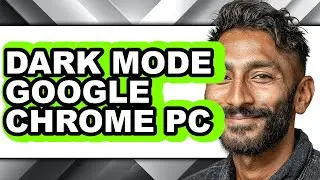 How to Dark Mode Google Chrome Pc - Easy Guide