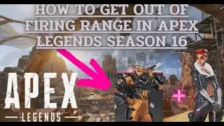 How To Get Out Of The Firing Range In Apex Legends Season 16