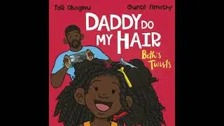 Daddy Do My Hair: Beth's Twists - Tol&aacute; Okogwu
