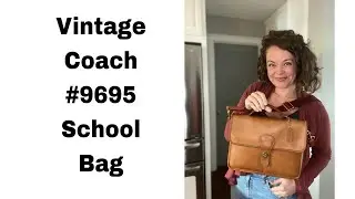 Vintage Coach #9695 School Bag Bag Talk!