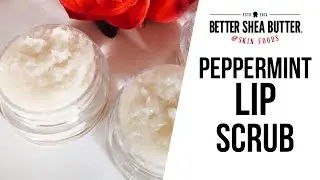 DIY Peppermint Lip Scrub | Easy Tutorial | Perfect for Winter Chapped Lips