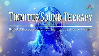 Tinnitus Sound Therapy - Reduce the perception of ringing, buzzing, or hissing