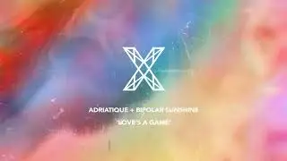 Adriatique, Bipolar Sunshine - Love&rsquo;s A Game