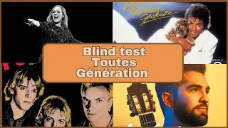 BLIND TEST TOUTES GÉNÉRATIONS (1950–2025)