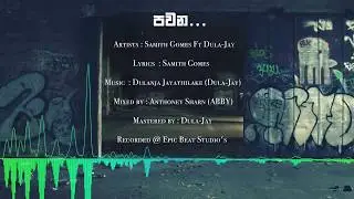 Pawana [පවන] - Samith Gomes Ft Dula-Jay