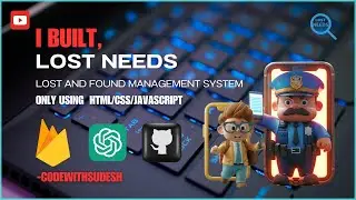 I BUILT A LOST AND FOUND MANAGEMENT SYSTEM - LOST NEEDS | HTML/CSS/JAVASCRIPT AND FIREBASE #coding