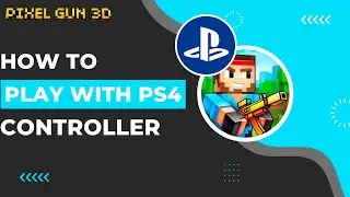 How To Play Pixel Gun 3D with a PS4 Controller !