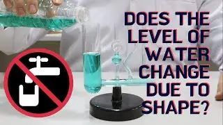 Level of the Water Respect to Shape of the Container I Like Sea Level