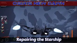Repairing the Starship and Visiting the Space Station | Osiris: New Dawn | Part 11