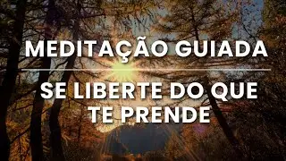 Meditação Guiada para Se Libertar do Que Te Prende