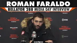 Roman Faraldo | Bellator 288 Media Day Interview
