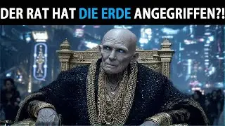 IHR HABT DIE ERDE ANGEGRIFFEN — DER RAT STARTE NUR NOCH GELÄHMT
