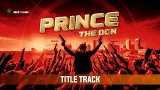 PRINCE -The DON  | TITLE TRACK | SHAKIB KHAN | ABU HAYAT MAHMUD | #shakibkhan #prince #princesong 